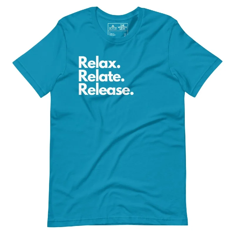 Relax. Relate. Release. Unisex Tee Spandex Blend Rayon Blend Denim Blend